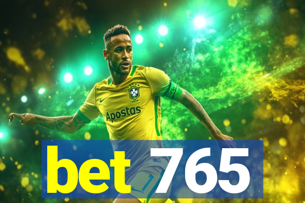 bet 765